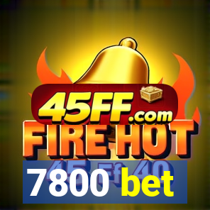 7800 bet